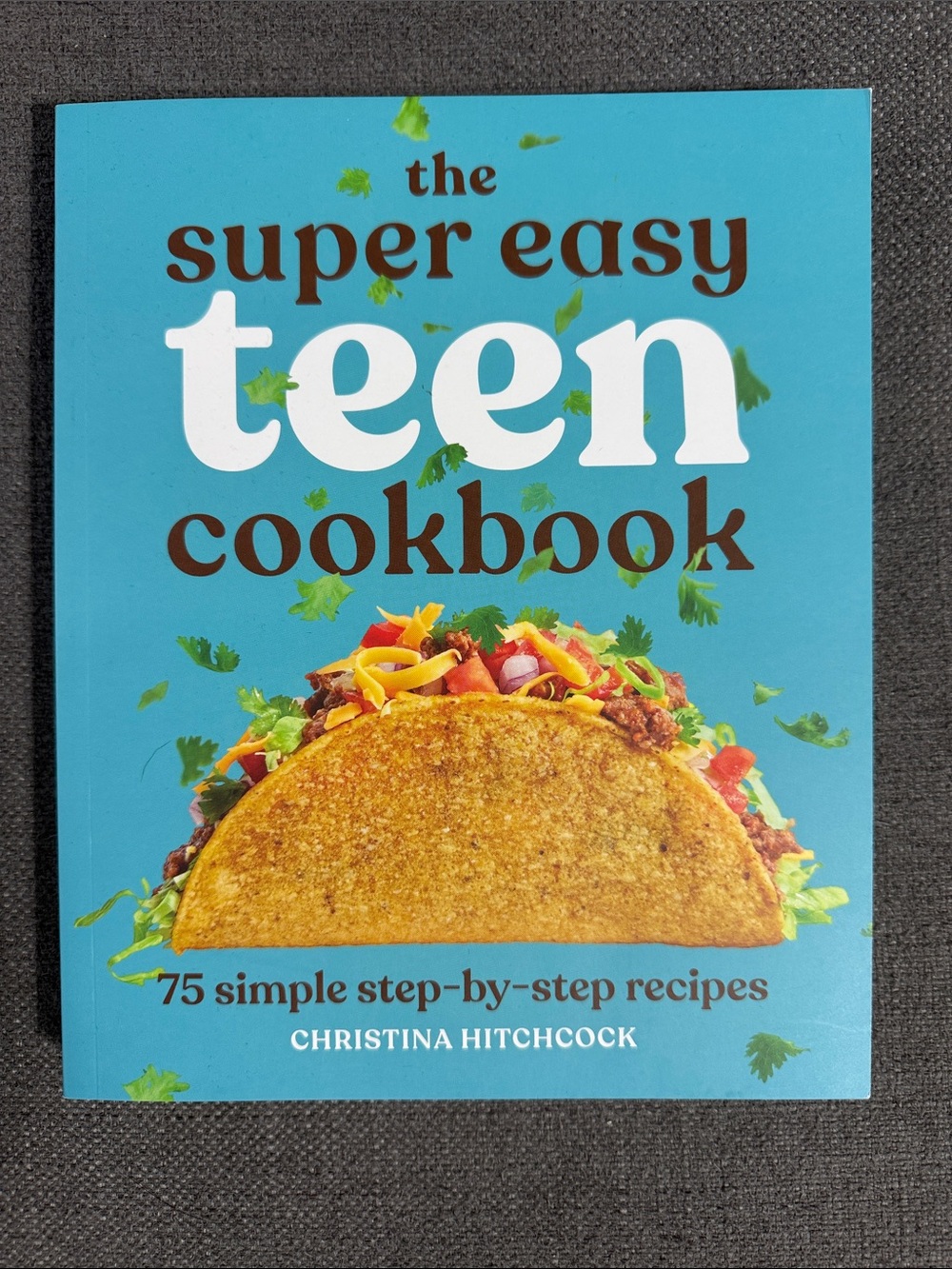 The Super Easy Teen Cookbook — Bright Blue Cover